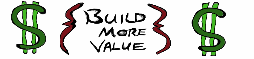 build more value